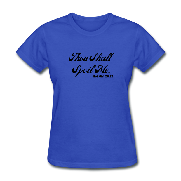 Thou Shall Spoil Me T-Shirt - royal blue