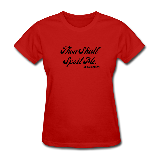 Thou Shall Spoil Me T-Shirt - red