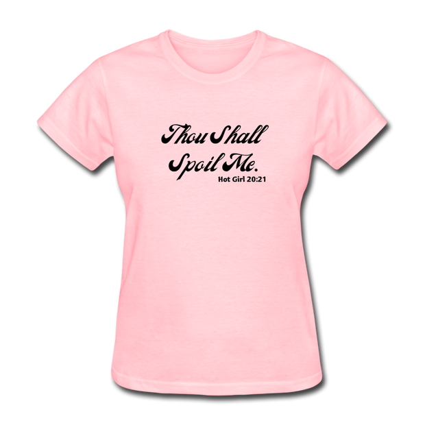 Thou Shall Spoil Me T-Shirt - pink