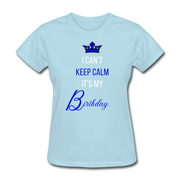 Keep Calm Birthday T-Shirt - powder blue