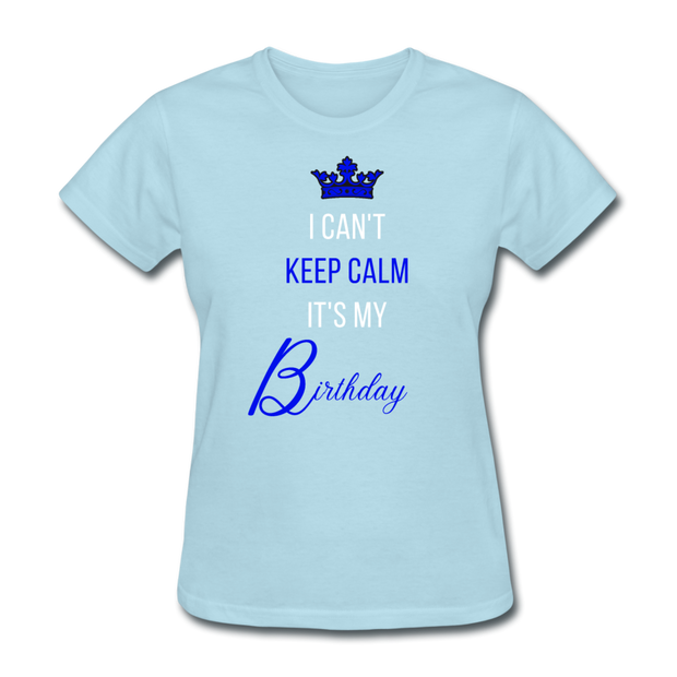 Keep Calm Birthday T-Shirt - powder blue