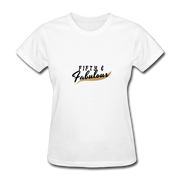 Fifty And Fabulous T-Shirt - white