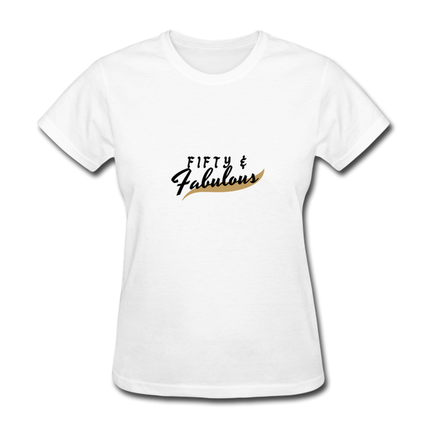 Fifty And Fabulous T-Shirt - white