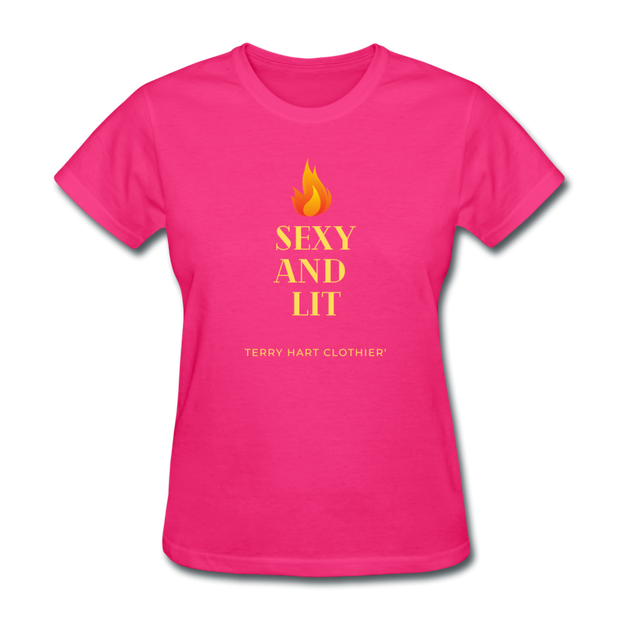Sexy And Lit Women's T-Shirt - fuchsia