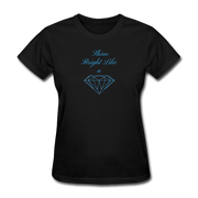 Shine Bright Like a Diamond Women's T-Shirt - black