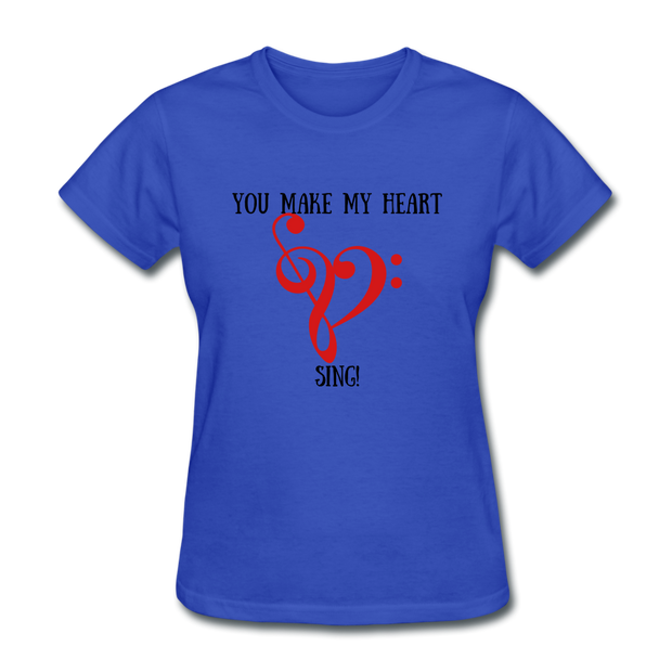 YOU MAKE MY HEART SING Women's T-Shirt - royal blue