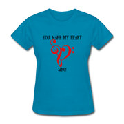 YOU MAKE MY HEART SING Women's T-Shirt - turquoise