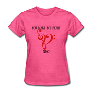 YOU MAKE MY HEART SING Women's T-Shirt - heather pink