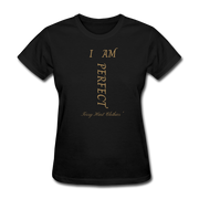 I AM PERFECT Women's T-Shirt - black