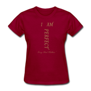 I AM PERFECT Women's T-Shirt - dark red