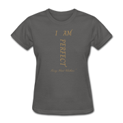I AM PERFECT Women's T-Shirt - charcoal