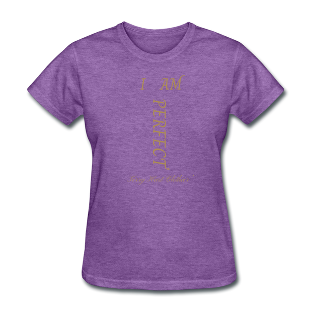 I AM PERFECT Women's T-Shirt - purple heather